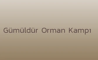 Gümüldür Orman Kampı